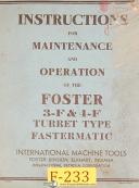 Foster-Foster 3-F & 4-F, Turret type Fastermatic Lathe, Instruct and Maintenance Manual-3-F-4-F-01
